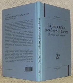 Imagen del vendedor de La Restauration hors foyer en Europe. Du Moyen ge  nos jours. Collection Histoire Culturelle de l'Europe, n. 1. a la venta por Bouquinerie du Varis