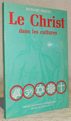 Imagen del vendedor de Le Christ dans les cultures. Carnets de routes et de droutes. Un essai de thologie des religions. a la venta por Bouquinerie du Varis