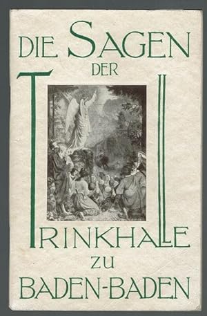 Die Sagen der Trinkhalle zu Baden-Baden. Sonderabdruck aus L. Jung (L. Bernow): Des Schwarzwalds ...