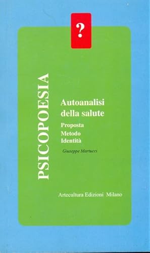 Psicopoesia. Ed 1998 - Autoanalisi della salute