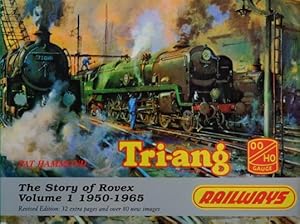 Tri-ang Railways : The Story of Rovex, Volume 1 : 1950-65