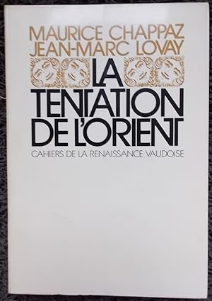 Bild des Verkufers fr La tentation de l'orient. zum Verkauf von Le Cabinet d'Amateur
