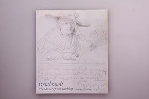 REMBRANDT - THE MASTER & HIS WORKSHOP. Drawings and Etchings