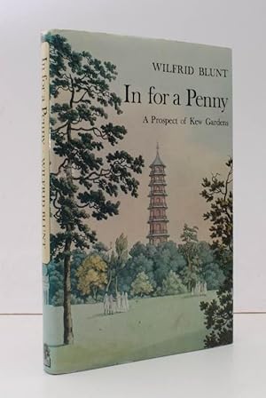 Seller image for In for a Penny. A Prospect of Kew Gardens: their Flora, Fauna and Falballas. [Second Impression] BRIGHT, CLEAN COPY IN DUSTWRAPPER for sale by Island Books