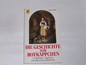 Seller image for Die Geschichte vom Rotkppchen. Ursprnge, Analysen, Parodien eines Mrchens for sale by Der-Philo-soph