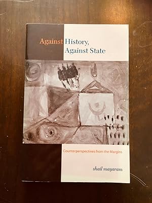 Against History, Against State: Counterperspectives from the Margins