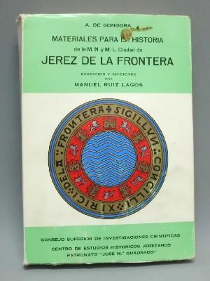 MATERIALES PARA LA HISTORIA DE LA M.N. Y M.L. CIUDAD DE JEREZ DE LA FRONTERA.