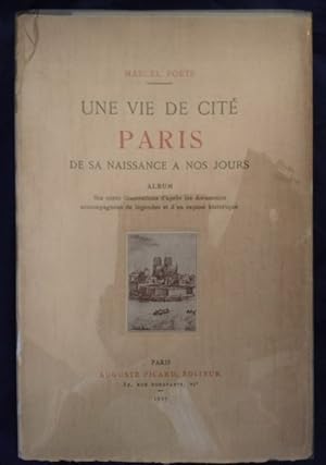 Image du vendeur pour Une Vie De Cite Paris-De Sa Naissance a Nos Jours mis en vente par Resource for Art and Music Books 