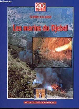 Bild des Verkufers fr 20E SIECLE - HISTOIRES DES GRANDS CONFLITS - DECEMBRE 2000 - GUERRE D'ALGERIE TOME V / LES MARINS DU DJEBEL zum Verkauf von Le-Livre