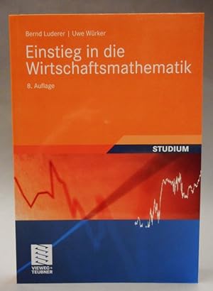Seller image for Einstieg in die Wirtschaftsmathematik. for sale by Der Buchfreund