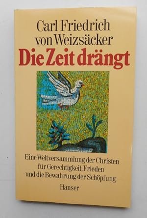 Seller image for Die Zeit drngt. Eine Weltversammlung der Christen fr Gerechtigkeit, Frieden und die Bewahrung der Schpfung. for sale by Der Buchfreund