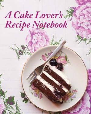 Seller image for Cake Lover's Recipe Notebook for sale by BargainBookStores