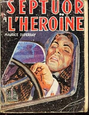 Bild des Verkufers fr SEPTUOR A L'HEROINE zum Verkauf von Le-Livre