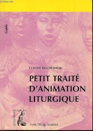 Image du vendeur pour PETIT TRAITE D'ANIMATION LITURGIQUE mis en vente par Le-Livre