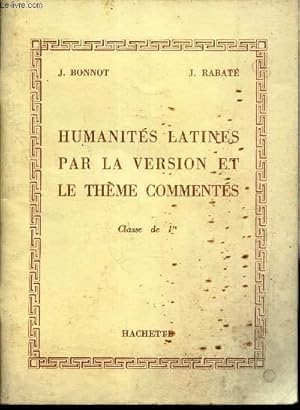 Bild des Verkufers fr HUMANITES LATINES PAR LA VERSION ET LE THEME COMMENTES - CLASSE DE 1ere. zum Verkauf von Le-Livre