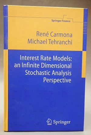 Seller image for Interest Rate Model: an Infinite Dimensional Stochastic Analysis Perspective. With 12 Figures for sale by Der Buchfreund