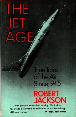 Bild des Verkufers fr The Jet Age: True Tales of the Air Since 1945 zum Verkauf von Kenneth Mallory Bookseller ABAA