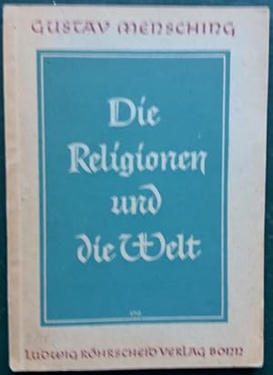 Imagen del vendedor de Die Religionen und die Welt. Typen religiser Weltdeutung. a la venta por buch-radel
