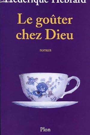 Seller image for LE GOUTER CHEZ DIEU for sale by Le-Livre