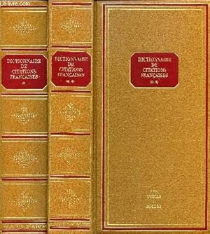 Bild des Verkufers fr DICTIONNAIRE DE CITATIONS FRANCAISES // 2 VOLUMES : TOME I ET II zum Verkauf von Le-Livre