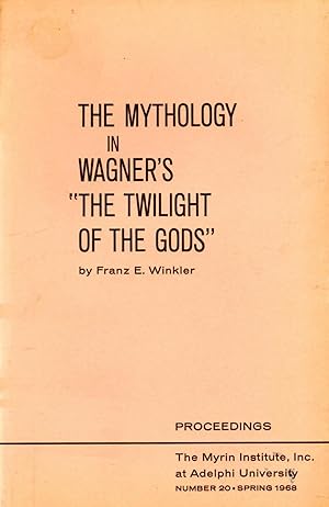 Imagen del vendedor de Mythology in Wagner's "The Twilight of the Gods" Number 20 Spring 1968 a la venta por Book Booth