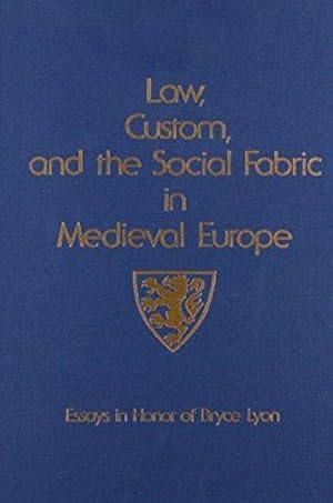 Image du vendeur pour Law, Custom, and the Social Fabric in Medieval Europe Essays in Honor of Bryce Lyon mis en vente par Fleur Fine Books