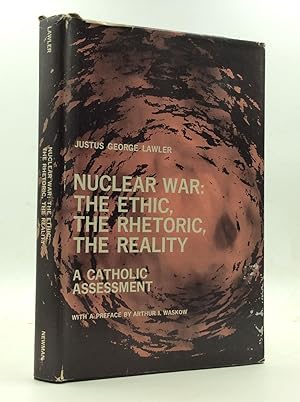 Immagine del venditore per NUCLEAR WAR: The Ethic, the Rhetoric, the Reality; A Catholic Assessment venduto da Kubik Fine Books Ltd., ABAA