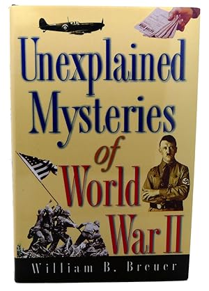 Immagine del venditore per UNEXPLAINED MYSTERIES OF WORLD WAR II venduto da Rare Book Cellar