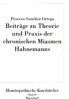 Bild des Verkufers fr Beitrge zu Theorie und Praxis der chronischen Miasmen Hahnemanns : Texte des Homopathischen Seminars in Berlin 1988. Proceso Sanchez Ortega. bers. von Jrg Gloss u. Ulrich D. Fischer. Hrsg. von Ulrich D. Fischer u. Volker Rohleder / Homopathische Kursbcher ; Bd. 2 zum Verkauf von Fundus-Online GbR Borkert Schwarz Zerfa