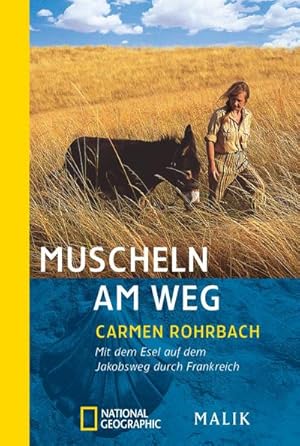 Bild des Verkufers fr Muscheln am Weg : Mit dem Esel auf dem Jakobsweg durch Frankreich zum Verkauf von AHA-BUCH GmbH