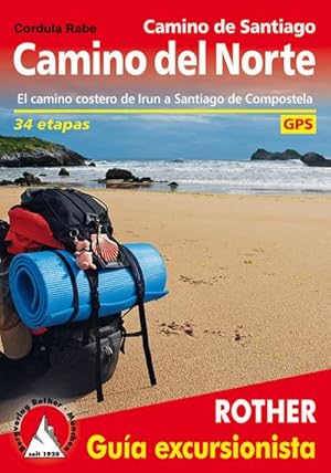 Bild des Verkufers fr Camino de Santiago - Camino del Norte : El camino costero de Irun a Santiago de Compostela. 34 etapas. Con tracks de GPS zum Verkauf von AHA-BUCH GmbH