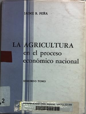 Bild des Verkufers fr La Agricultura en el proceso economico nacional: SEGUNDO TOMO. zum Verkauf von books4less (Versandantiquariat Petra Gros GmbH & Co. KG)