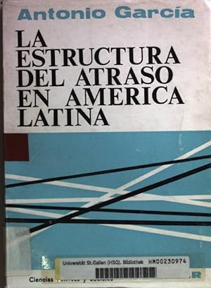 Seller image for La estructura del atraso en America Latina. for sale by books4less (Versandantiquariat Petra Gros GmbH & Co. KG)