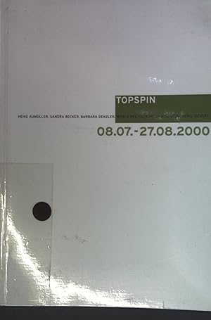 Seller image for TOPSPIN : aktuelle Positionen aus Karlsruhe ; Heike Aumller . ; 08.07. - 27.08.2000 ;. for sale by books4less (Versandantiquariat Petra Gros GmbH & Co. KG)