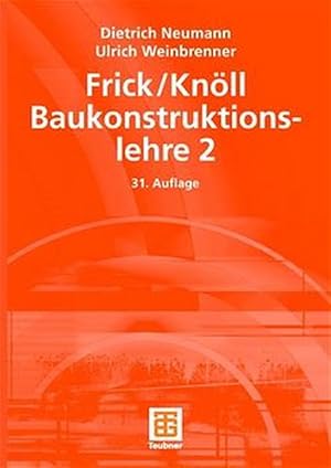 Frick/Knöll, Baukonstruktionslehre: Baukonstruktionslehre, Bd.2