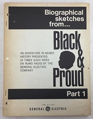 Biographical Sketches from Black & Proud: An Adventure in Negro History Presented 24 Times Each W...