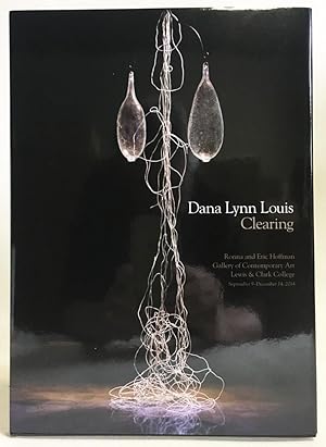 Seller image for Dana Lynn Louis : Clearing for sale by Exquisite Corpse Booksellers