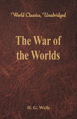 Image du vendeur pour The War of the Worlds (World Classics, Unabridged) (Paperback or Softback) mis en vente par BargainBookStores