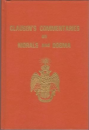 Clausen's Commentaries on Morals and Dogma