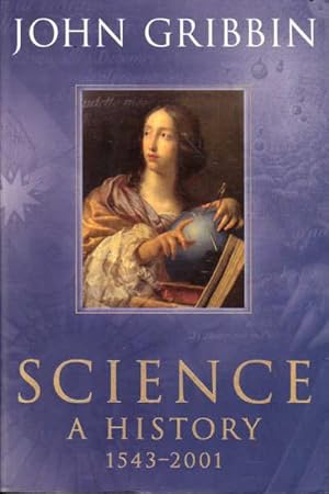 Imagen del vendedor de Science: a History 1543-2001 a la venta por Goulds Book Arcade, Sydney