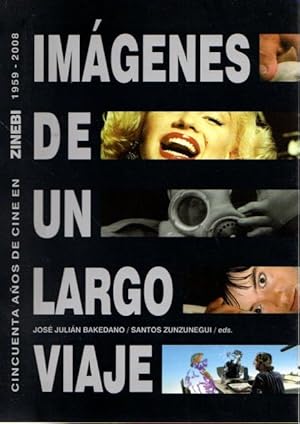 Imagen del vendedor de Imgenes de un largo viaje: cincuenta aos de cine en ZINEBI 1959-2008 . a la venta por Librera Astarloa