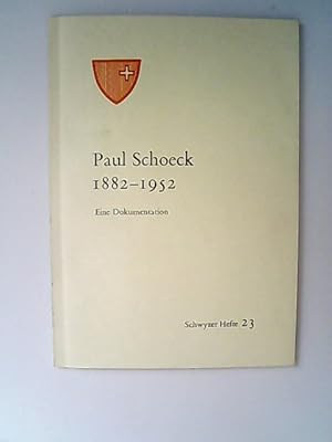 Seller image for Paul Schoeck. 1882-1952. Eine Dokumentation. (= Schwyzer Hefte, Band 23) for sale by Antiquariat Bookfarm