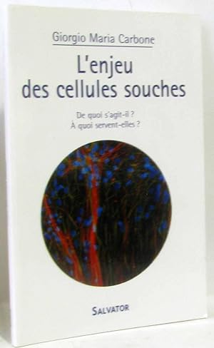 Image du vendeur pour L'enjeu des cellules souches : De quoi s'agit-il ? A quoi servent-elles mis en vente par crealivres