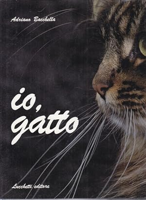 Bild des Verkufers fr Io, gatto zum Verkauf von Librodifaccia