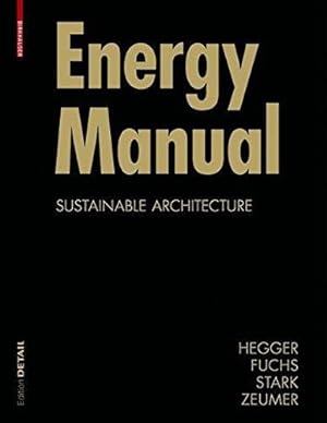 Seller image for Energy Manual: Sustainable Architecture for sale by Luens di Marco Addonisio