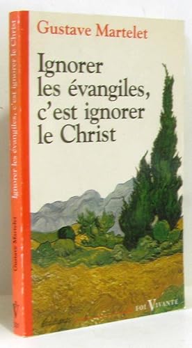 Image du vendeur pour Ignorer les vangiles c'est ignorer le Christ mis en vente par crealivres