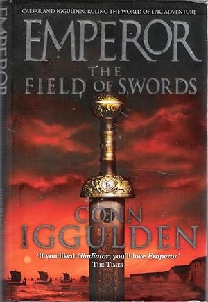 Seller image for Emperor: The Field of Swords (Emperor Series, #3) for sale by Caerwen Books