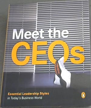 Seller image for Meet the CEOs: Essential Leadership Styles in Today's Business World for sale by Chapter 1