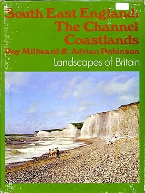 South East England: Channel Coastlands (Landscapes of Britain)