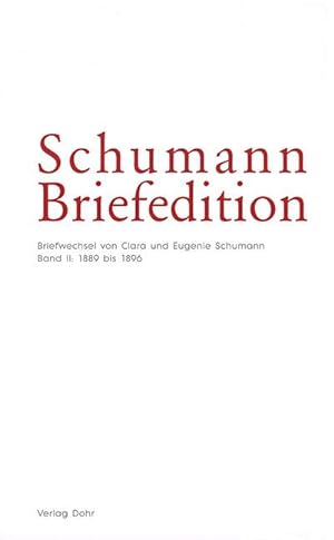 Bild des Verkufers fr Schumann Briefedition: Eugenie Schumann II (1889 bis 1896) zum Verkauf von Verlag Christoph Dohr